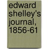 Edward Shelley's Journal, 1856-61 by Lawrence M. Woods