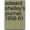 Edward Shelley's Journal, 1856-61 door Lawrence M. Woods