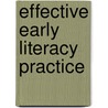 Effective Early Literacy Practice door Onbekend
