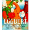 Eggbert, the Slightly Cracked Egg door Tom Ross