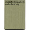 Ehegattentestament und Erbvertrag by Bernd Wegmann