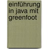 Einführung in Java mit Greenfoot by Michael Kölling