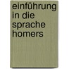 Einführung in die Sprache Homers door Jürgen Untermann