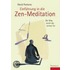 Einführung in die Zen-Meditation