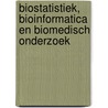 Biostatistiek, Bioinformatica en Biomedisch onderzoek