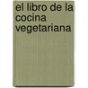 El Libro de La Cocina Vegetariana door Paul Gayler