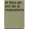 El Libro de Oro de La Resposteria door Academia de La Cocina Espanola