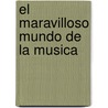 El Maravilloso Mundo de La Musica by Kate Petty