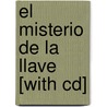 El Misterio De La Llave [with Cd] door Elena Moreno