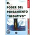 El Poder del Pensamiento Negativo