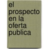 El Prospecto En La Oferta Publica by Arturo C. Giovenco