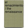 El Renacimiento / The Renaissance door Stefano Zuffi