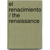 El Renacimiento / The Renaissance by Stefano Zuffi