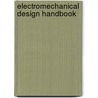Electromechanical Design Handbook by Ronald A. Walsh