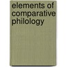 Elements Of Comparative Philology door R.G. 1812-1888 Latham