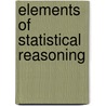 Elements Of Statistical Reasoning door Theodore Coladarci