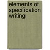 Elements of Specification Writing door Richard Shelton Kirby