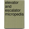 Elevator And Escalator Micropedia door Rabbi David A. Cooper