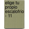Elige Tu Propio Escalofrio - 11 door Richard Brightfield