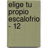 Elige Tu Propio Escalofrio - 12 by Laban Carrick Hill