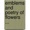 Emblems And Poetry Of Flowers ... door Onbekend