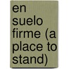 En Suelo Firme (a Place to Stand) door Jimmy Santiago Baca