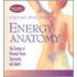 Energy Anatomy [With Study Guide]
