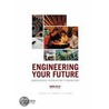 Engineering Your Future 2009-2010 door William C. Oakes