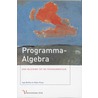 Programma-Algebra, een inleiding tot de programmatuur