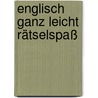 Englisch ganz leicht Rätselspaß door Onbekend