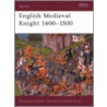 English Medieval Knight 1400-1500 by Christopher Gravett