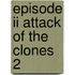 Episode Ii Attack Of The Clones 2