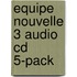 Equipe Nouvelle 3 Audio Cd 5-pack