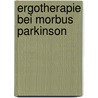 Ergotherapie bei Morbus Parkinson door Pia Pohl