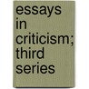 Essays In Criticism; Third Series by Matthew Arnold