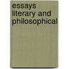 Essays Literary And Philosophical door James Lindsay