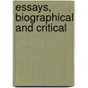Essays, Biographical and Critical door Henry Theodore Tuckerman