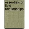 Essentials Of Field Relationships door Melanie Beres