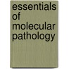 Essentials Of Molecular Pathology door Debra G.B. Leonard