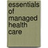 Essentials of Managed Health Care