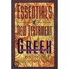 Essentials of New Testament Greek door Thomas Sawyer