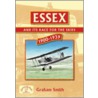 Essex And It's Race For The Skies door Graham Smith