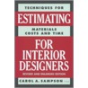 Estimating For Interior Designers door Carol A. Sampson