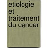 Etiologie Et Traitement Du Cancer door Eug ne Louis Doyen