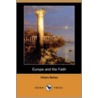 Europe and the Faith (Dodo Press) by Hillaire Belloc