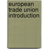 European Trade Union Introduction door Source Wikipedia