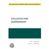 Evaluation For Guardianship Gbp P by Eric York Drogin
