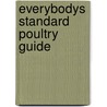 Everybodys Standard Poultry Guide door Henry P. Schwab