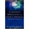 Everyday Miracles by God's Design door David Jernigan