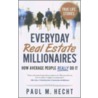 Everyday Real Estate Millionaires door Paul Hecht